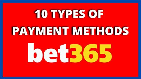 bet365 payments|Bet365 Payment Methods .
